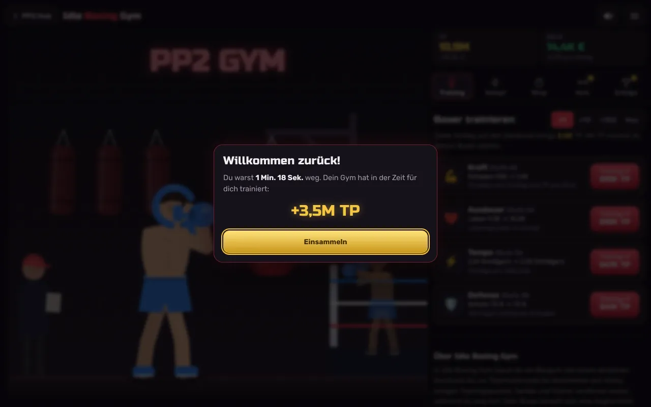 Dialog „Willkommen zurück!“ in Idle Boxing Gym: 1 Min. 18 Sek. weg, +3,5M TP und der Knopf Einsammeln